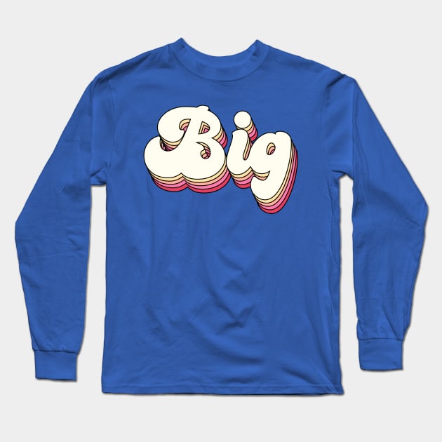 Sorority Big Long Sleeve T-Shirt by sparkling-in-silence